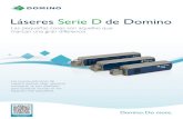 Láseres Serie D de Domino - Domino Printing Sciences · japonés, rumano, ruso, sueco, chino (simplificado) eslovaco, turco y árabe Sistema operativo Windows CE Software de marcaje