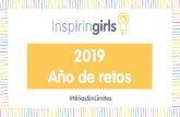2019 Año de retos - inspiring-girls.es · 2019 Primer Semestre SNWking "Quiero ser empresaria" con la EOI Presentación + SNWking Bilbao ... Presentación + SNWking en Palencia 4.