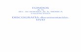 FONDOS - miamv.org · -SUITE de 7 TONOS (LP) Obras de JAVIER DARIAS Música contemporánea para Guitarra 1984 Interprete: Flores Chaviano ( guitarra) -JAVIER DARIAS (LP)