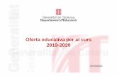 ppt oferta educativa 2019-2020 - Govern.cat...Programació de l’oferta educativa Planificació conjunta amb els ens locals i territorials. Adaptació de l’oferta a les necessitats