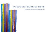 Proyecto Gulliver 2016 - Festival Internacional de Poesía ... · Proyecto Gulliver 2016. Medición de impacto. 6 Introducción El presente trabajo es una medición de impacto social
