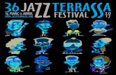 Benvinguts al Festival de Jazz Terrassa 2017! · 2017-02-16 · Benvinguts al Festival de Jazz Terrassa 2017! La ciutat es prepara per rebre una nova edició del Festival, i ja en
