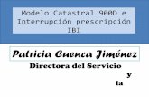 Modelo Catastral 900D e Interrupción prescripción IBI · Interrupción prescripción IBI La efectividad tributaria se produce desde el año siguiente a la alteración no declarada
