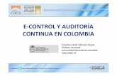 E-CONTROL Y AUDITORÍA CONTINUA EN COLOMBIAbdigital.unal.edu.co/11463/1/franciscojaviervalencia.201404.pdf · Presentar en el marco de la Auditoría Continua, el programa de e-control