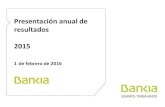 Presentación anual de resultados 2015 - Bankia...Cuenta de resultados anual 2015 – Grupo BFA vs. Grupo Bankia Resultados 2015 Margen Intereses 2.811 2.740 Dividendos, comisiones