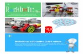 C/ Bronce 1 – 28045 - fomentando la creatividad y el espíritu …ceipsotirsodemolina.es/.../uploads/2013/07/rockbotic-1.pdf · 2014-09-10 · 3 :: la robótica les ayuda a desarrollar