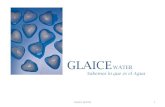 GLAICE - INTABIOTECH Tel: +34 964 450 498intabiotech.weebly.com/uploads/1/.../glaice_sabemos... · GLAICE no solo es un agua pura, más sana y con un paladar superior, sino que además