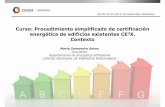 Curso: Procedimiento simplificado de certificación energética de … · 2017-02-14 · Trasposición de la directiva 2002/91/CE sobre eficiencia energética en edificios satisfacer