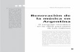 Renovación de la música en Argentina - UNCUYO · 2008-10-15 · Neoclasicismo en Argentina implicó una renova-ción de la música y también porque su significado ha sido generalizado