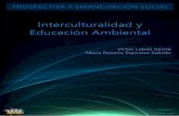 Interculturalidad y educación ambiental · 2019-01-25 · infancias, una historia interculturalidad en el aula, donde las autoras toman una de las definiciones de interculturalidad