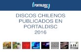 DISCOS CHILENOS PUBLICADOS EN PORTALDISC 2016 · discos chilenos publicados 2016descargas internacionales portaldisc 2015 artistas que publicaron discos el 2016 (1/3) 432 - 04 banda
