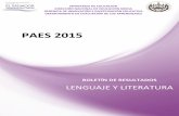 Boletín de Resultados PAES 2015 Lenguaje y Literatura · 2016-05-31 · Boletín de Resultados PAES 2015 Lenguaje y Literatura 8 1.3 Porcentaje de estudiantes en cada nivel de logro