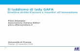 Il luddismo di lady GAFA - UniFI · 2018-12-03 · Piero Attanasio AIE –Associazione Italiana Editori piero.attanasio@aie.it Dobbiamo inventare una nuova saggezza per una nuova