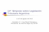 14º Simposio sobre Legislación Tributaria Argentina · Notificaciones en los términos del art.100 de la ley 11683 Advertencia sobre el uso indiscriminado de comunicaciones vía
