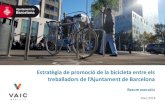 Estratègia de promoció de la bicicleta entre els · Estratègia de promoció de la bicicleta entre els treballadors de l’Ajuntamentde Barcelona 12 1.3 Temps del desplaçament