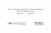 Pla d’Igualtat municipal de Figueres - Spora Sinergies · Pla d’Igualtat municipal de Figueres 2017- 2021 7 5. L’adopció de les mesures necessàries per a l’eradicació de