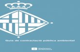 Guia de contractació pública ambiental - Barcelona · Aquesta guia de contractació pública ambiental parteix de la nor-mativa vigent, especialment les directives 23/2014 de concessions