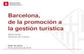 Barcelona, de la promoción a la gestión turística...Turistas en Barcelona 23 M Turistas en Catalutia que Sitan Barcelo 28,1 MILLONES DE PERSONAS Cruceristas 5,1M Población fuera
