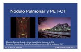 Nódulo Pulmonar y PET-CT - ALASBIMNalasbimn.net/ec/recursos/Nodulo_Pulmonar_PET-CT_PPoint.pdf · Rol de la VTC en Nódulos Pulmonares Nódulo Pulmonar Solitario INT 1993-97 104 pacientes,