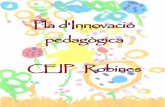 Pla Innovació Pedagògica CEIP Robines · (curs 11/12) Que els registres de patis són positius. 50% Dels dies registrats 55,26 % El darrer trimestre del curs 11/12 vàrem aconseguir