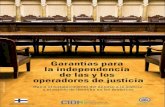 Garantías para la independencia de las y los Operadores de ...oas.org/es/cidh/docs/anual/2013/informes/Operadores-de-Justicia-20… · Garantías para la independencia de las y los