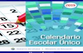 Calendario Escolar Único - chubut.edu.ar€¦ · 4 Calendario Escolar Único 2019 9.1.1 Actos celebratorios de los 25, 50, 75, o 100 años de la fundación del establecimiento. 9.1.2