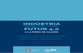 INDÚSTRIA - industria40.rieradecaldes.comindustria40.rieradecaldes.com/uploads/1/6/7/8/16789666/industria-4… · indústria 4.0 al Vallès, ressaltant el caràcter estratègic que
