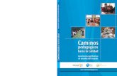 Caminos - VVOB Ecuador · en escuelas del Ecuador Caminos pedagógicos hacia la Calidad Un libro innovador escrito por equipos de docentes y directores de más de 70 escuelas del