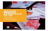 ESCOLES BRESSOL MUNICIPALS DE VIC · Direcció de les Escoles Bressol Municipals Administració A LES ESCOLES BRESSOL: Coordinació pedagògica Equip educatiu Cuinera OFERTA DE PLACES