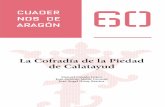 La Cofradía de la Piedad de Calatayud (Cuadernos de Aragón, 60) · más la historia de esta amada Hermandad de la Piedad y de la Sangre de Cristo de Calatayud. Pocas hermandades