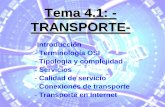 Tema 4.1: - TRANSPORTE-mdmolina/rrcc/transporte.pdf · a la capa de red. • En el caso del modelo OSI, también se asegura que lleguen correctamente al otro lado de la comunicación.