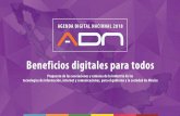 Beneficios digitales para todos · La “Agenda Digital Nacional 2018, Beneficios digitales para todos”, es el resultado de años de investigación, reflexiones y articulación