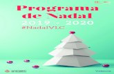 Programa de Nadal 2019- 2020estes festes: arbres deco-rats, il·luminació nadalenca, betlems, nadales, la bústia real amb la missatgera Caterina, la fira Expojove o les campana-des