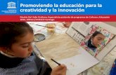 Promoviendo la educación para la creatividad y la innovación€¦ · Educación 2030 Agenda: Aprendizaje, Creatividad e Innovación •La educación de calidad va más allá de