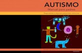 AUTISMO - bhwcares.com...autismo por estar cerca de una persona que tiene autismo ni por tocarla. Aún no hay una cura para el autismo, y el autismo no desaparece. Con una educación