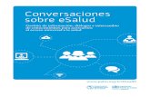 Conversaciones sobre eSalud - Argentina · a los Estados Miembros de la OPS por dar relevancia a la eSalud en la Región a través de la Estrategia y Plan de acción sobre eSalud