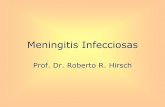Meningitis Infecciosas - fmed.uba.ar · Síndrome meníngeo: Síndrome de hipertensión endocraneana Síndrome de hipertensión endorraquídea Alteraciones del líquido cefalorraquídeo