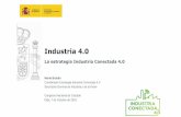 Industria 4.0 La estrategia Industria Conectada 4 - Congreso Nacional de … · 2016-10-11 · Industria Conectada 4.0 10 “Digitalización de la industria Europea. Aprovechar todas