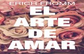 ERICH FROMM COLECCIÓN Contextos El arte de …...ERICH FROMM EL ARTE DE AMAR Una investigación sobre la naturaleza del amor PAIDÓS Barcelona • Buenos Aires • México 030-EL