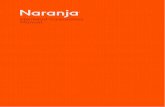 Identidad Corporativa. Manual. - identidad.naranja.comidentidad.naranja.com/public/Manual_de_Identidad_Completo.pdf · 2.B. Los Tonos de Naranja. Representativos de las lamas del
