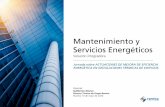 Mantenimiento y Servicios Energéticos · 2020-06-04 · Viviendas y zonas sin uso calefactadas. No existe control y reparto de costes. Obsolescencia de equipos y tecnología. Desequilibrios