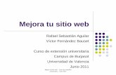 Mejora tu sitio web - Universitat de València · Mejora tu sitio web – Curso de extensión universitaria – Junio 2011 Templates en Joomla Los templates se pueden modificar y
