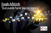 Google AdWords “Qué puede hacer por mi negocio” · Vocabulario AdWords 17 Grado de concordancia de los elementos de nuestra campaña publicitaria con lo que busca el usuario
