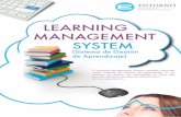 LEARNING MANAGEMENT SYSTEM1 LEARNING MANAGEMENT SYSTEM (Sistema de Gestión de Aprendizaje) El Learning Management System, también conocido como “Sistema de Gestión de Aprendizaje”,