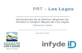 PRT – Los Lagos · •4º puesto del ranking de regiones chilenas en recepción de turistas extranjeros (6,9%). P.N. Hornopirén P.N. Puyehue P.N. Vicente Pérez Rosales R.N. Futaleufú