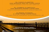 EL CANVI CLIMÀTIC: UNA MIRADA DES DE CATALUNYA · al Canvi Climàtic 2013-2020, a partir de novembre de 2012, que parteix de la ... that “the origin of global warming and the consequent
