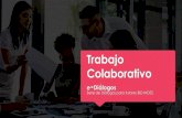 Trabajo Colaborativo - indesvirtual.iadb.org€¦ · Ideas para el trabajo colaborativo de tus participantes Co-creación de reglas y normas del equipo Expectativas de comunicación
