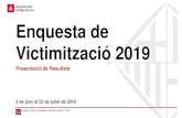 Enquesta de Victimització 2019 - Barcelona...4 Enquesta de Victimització 2019 Presentació de Resultats Oficina Municipal de Dades Departament d’Estudis d’Opinió L’any 2015,