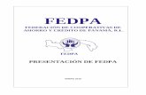 Presentación de FEDPA · - Responsabilidad Social y Ambiental. - Satisfacción Integral al Cliente y Calidad en el Servicio. - Transparencia y Confianza Social. - Seguridad y Confidencialidad
