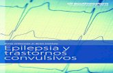 Epilepsia y trastornos convulsivos - Amazon S3€¦ · Convulsiones de reciente aparición o un reciente diagnóstico de epilepsia. Convulsiones incontrolables o resistentes al tratamiento.